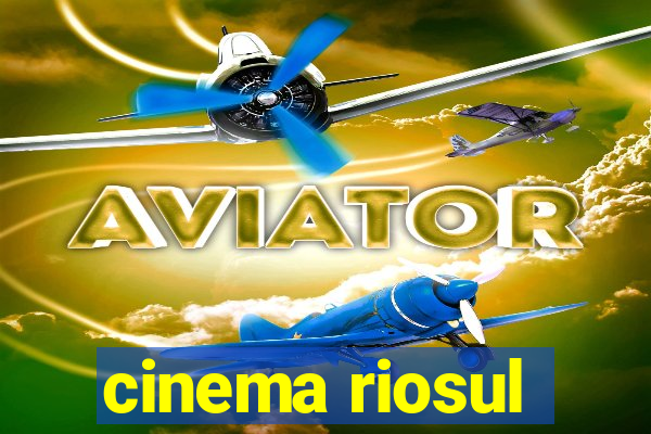 cinema riosul